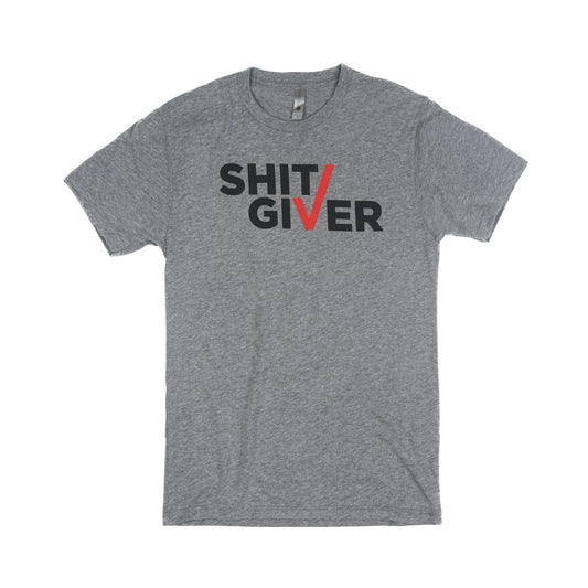 Shit Giver T-Shirt